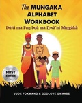 Cover: The Mungaka Alphabet Workbook - Spears Media Press