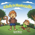 Cover: A Bully In Monkeyville - MazorBooks