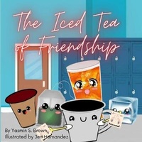 Enlarge image Cover: The Iced Tea of Friendship - Higher Ground Books & Media
