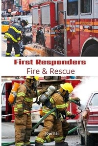 Enlarge image Cover: First Responder Fire And Rescue Journal - Dunhill Clare Publishing