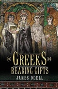 Cover: Greeks Bearing Gifts - James A Odell