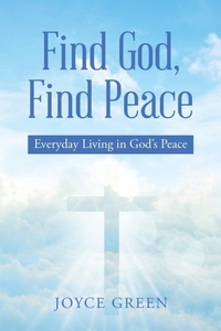 Enlarge image Cover: Find God, Find Peace - WestBow Press