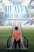 Cover: When Heaven Rules the Earth - WestBow Press
