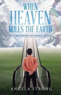 Enlarge image Cover: When Heaven Rules the Earth - WestBow Press
