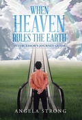Cover: When Heaven Rules the Earth - WestBow Press