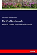 Cover: The Life of John Lonsdale - Hansebooks