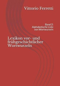 Abbildung von: Lexikon vor- und fruehgeschichtlicher Wortwurzeln - 978-3-9819661-1-4