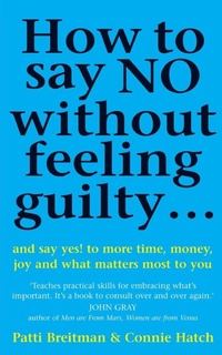 Enlarge image Cover: How To Say No Without Feeling Guilty ... - Vermilion