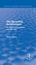 Cover: The Byzantine Achievement (Routledge Revivals) - Routledge
