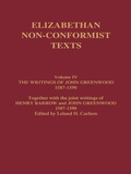 Cover: The Writings of John Greenwood 1587-1590, together with the joint writings of Henry Barrow and John Greenwood 1587-1590 - Routledge