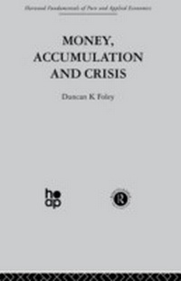 Enlarge image Cover: Money, Accumulation and Crisis - Taylor & Francis