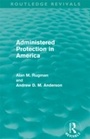 Cover: Administered Protection in America (Routledge Revivals) - Routledge
