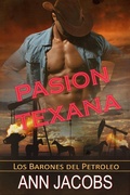Cover: Pasion Texana or Pasion en Texas (Los Barones del Petroleo, #5) - Los Barones del Petroleo