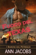Cover: Fuoco Del Texas (I Baroni del Petrolio, #5) - I Baroni del Petrolio