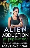 Cover: Alien Abduction for Professionals (The Intergalactic Guide to Humans, #2) - Peryton Press
