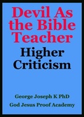 Cover: Higher Criticism: Devil Becomes the Bible Teacher - GEORGE JOSEPH