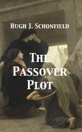Cover: The Passover Plot - New Light on the History of Jesus - Texianer Verlag