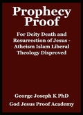 Cover: Prophecy Proof for Deity Death and Resurrection of Jesus - Atheism Islam Liberal theology  Disproved - GEORGE JOSEPH