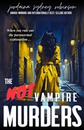 Cover: The NOT Vampire Murders (An Aurora North Expos&eacute;, #1) - Jordaina Sydney Robinson