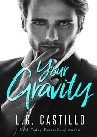 Enlarge image Cover: Your Gravity - L.G. Castillo