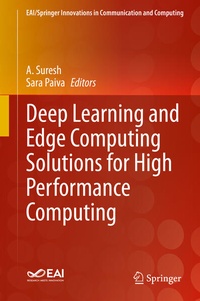 Enlarge image Cover: Deep Learning and Edge Computing Solutions for High Performance Computing - Springer