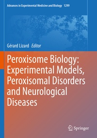 Abbildung von: Peroxisome Biology: Experimental Models, Peroxisomal Disorders and Neurological Diseases - Springer