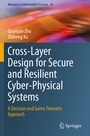 Cover: Cross-Layer Design for Secure and Resilient Cyber-Physical Systems - Springer