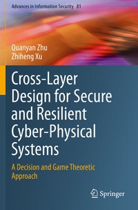 Abbildung von: Cross-Layer Design for Secure and Resilient Cyber-Physical Systems - Springer
