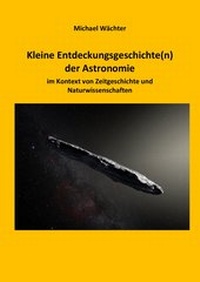 Abbildung von: Entdeckungsgeschichte(n) der Astronomie - Forscher und Entdecker