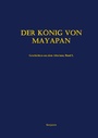 Cover: Der König von Mayapan - Books on Demand