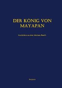 Enlarge image Cover: Der König von Mayapan - Books on Demand