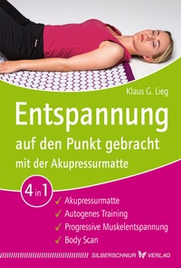 Abbildung von: Entspannung auf den Punkt gebracht mit der Akupressurmatte - Silberschnur