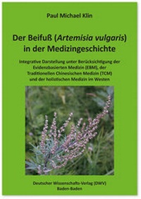 Abbildung von: Der Beifuß (Artemisia vulgaris) in der Medizingeschichte - Deutscher Wissenschaftsverlag