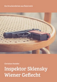 Abbildung von: Inspektor Sklensky: Wiener Geflecht - Österreich-Edition - Christian Handler