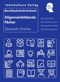 Abbildung von: Interkultura Berufsschulwörterbuch für allgemeinbildende Fächer Deutsch-Oromo - Interkultura Verlag - Social Business Verlag