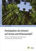 Cover: Partizipation als Antwort auf Armut und Klimawandel? - oekom verlag