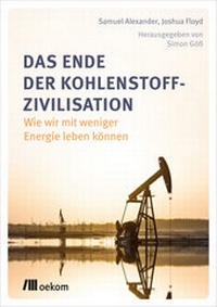Enlarge image Cover: Das Ende der Kohlenstoff-Zivilisation - oekom verlag