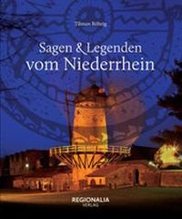 Abbildung von: Sagen und Legenden vom Niederrhein - Regionalia Verlag