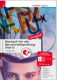 Abbildung von: Deutsch für die Berufsreifeprüfung (Teil 1) Lösungsheft - Trauner Verlag