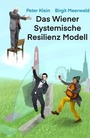 Cover: Das Wiener Systemische Resilienz Modell - myMorawa von Dataform Media GmbH