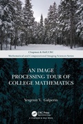 Cover: An Image Processing Tour of College Mathematics - Chapman & Hall/CRC