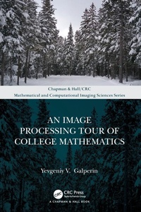 Enlarge image Cover: An Image Processing Tour of College Mathematics - Chapman & Hall/CRC