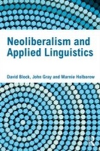 Enlarge image Cover: Neoliberalism and Applied Linguistics - Routledge