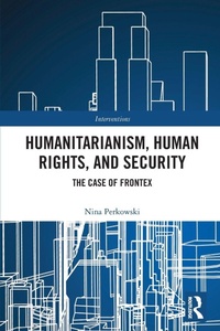 Enlarge image Cover: Humanitarianism, Human Rights, and Security - Routledge
