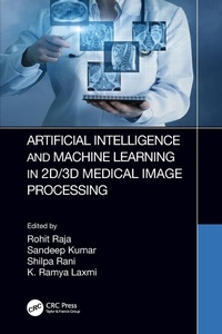 Enlarge image Cover: Artificial Intelligence and Machine Learning in 2D/3D Medical Image Processing - CRC Press