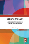 Cover: Artistic Dynamos: An Ethnography on Music in Central African Kingdoms - Routledge