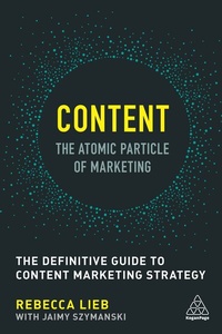 Enlarge image Cover: Content - The Atomic Particle of Marketing - Kogan Page Ltd