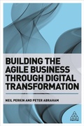 Cover: Building the Agile Business through Digital Transformation - Kogan Page Ltd