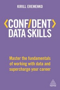 Enlarge image Cover: Confident Data Skills - Kogan Page Ltd