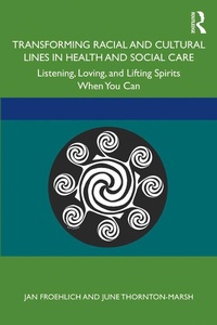 Abbildung von: Transforming Racial and Cultural Lines in Health and Social Care - Routledge